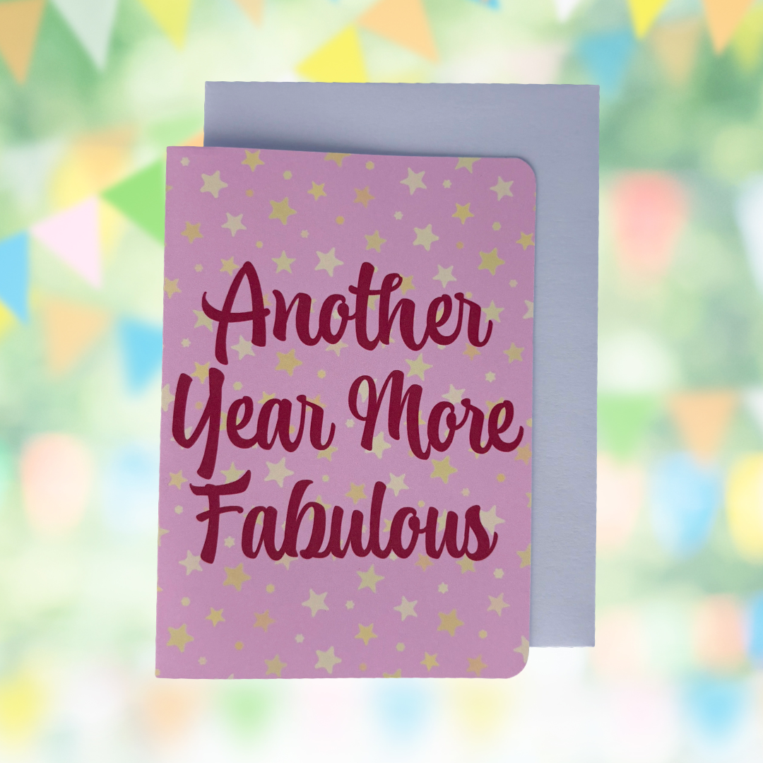 'Another Year More Fabulous' Card