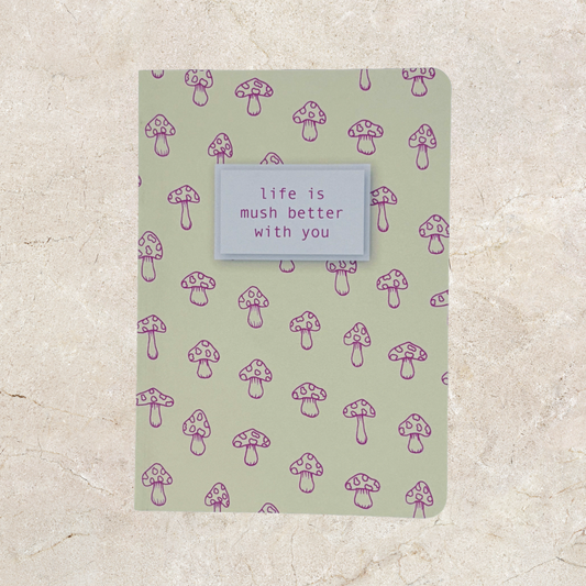 'Life is mush better with you' Card - Yellow Mushroom