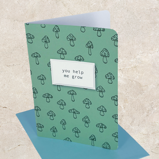 'You help me grow' Card - Green Mushroom