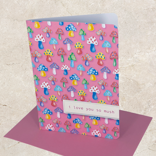 'I love you so mush' Card - Pink Mushroom