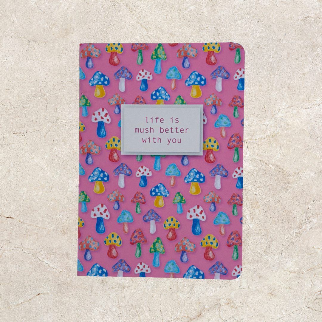 'Life is mush better with you' Card - Pink Mushroom